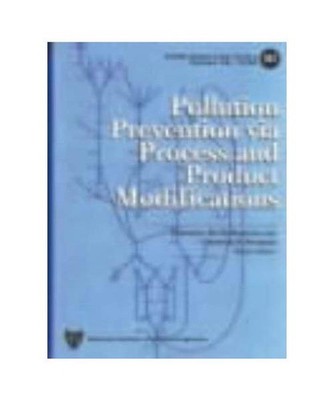 Pollution Prevention Via Process and Product Modifications