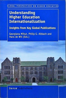 Understanding Higher Education Internationalization: Insights from Key Global Pu
