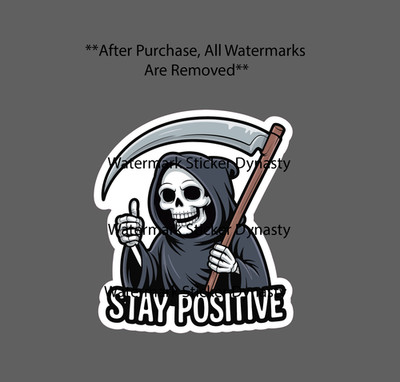 Stay Positive Sticker Waterproof Decal Grim Reaper Thumbs Up Death Gift NEW
