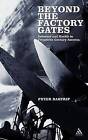 Beyond the Factory Gates: Asbestos and Health in Twentieth Century America by P. W. J. Bartrip (Hardback, 2005)