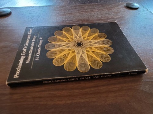 Proclaiming God’s Grace And Glory By H. Claude Young Jr. 1979 Vintage Paperback - Foto 3 di 4