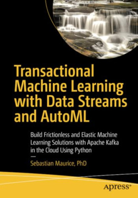 Transactional Machine Learning with Data Streams and Au -  NEW Sebastian Mauri 2