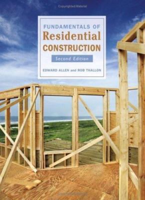 Fundamentals of Residential Construction - Schreyer, Alexander,Allen, Edward