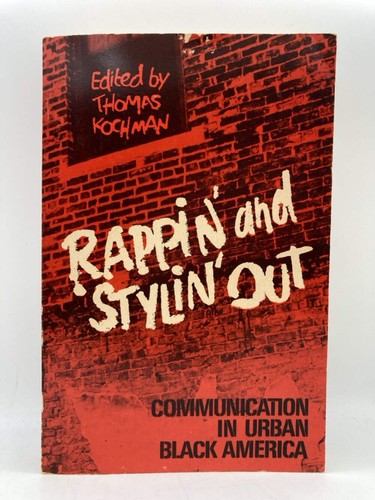 Rappin' and Stylin' Out: Communication in Urban Black America