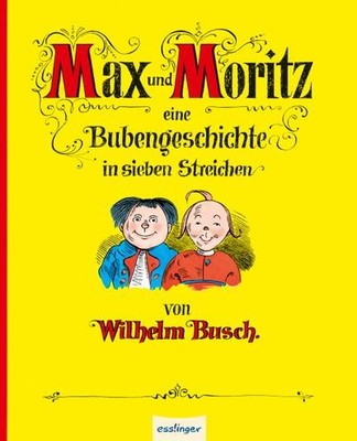 Max und Moritz: Eine Bubengeschichte in sieben Streichen, Wilhelm Busch