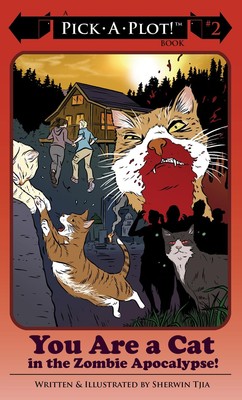You Are a Cat in the Zombie Apocalypse! (Pick a Plot)