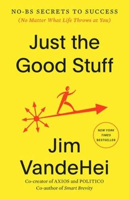 JUST THE GOOD STUFF by VANDEHEI, JIM Paperback Self Help Business