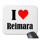 MOUSEPAD Mauspad I Love Reimara Ich Liebe Reimara