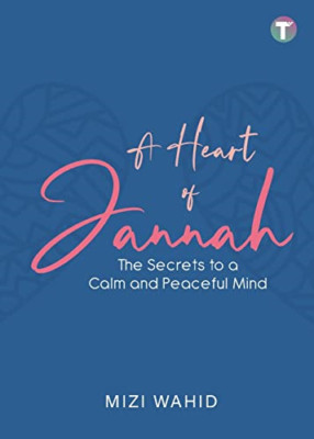 Ein Herz von Jannah: Die Geheimnisse einer ruhigen und friedlichen M - Taschenbuch NEU Wahid, M
