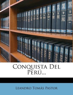 Pastor - Conquista Del Per?... - New paperback or softback - T555z