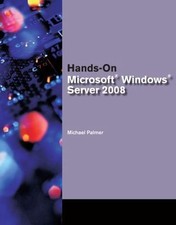 Hands-On Microsoft Windows Server 2008