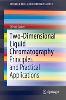 Two-Dimensional Liquid Chromatography Oliver Jones