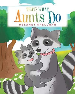 Delaney Spellman That's What Aunts Do (Paperback) (UK IMPORT)