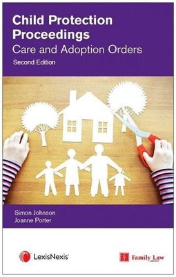 Child Protection Proceedings: Care and Adoption Orders (Taschenbuch)