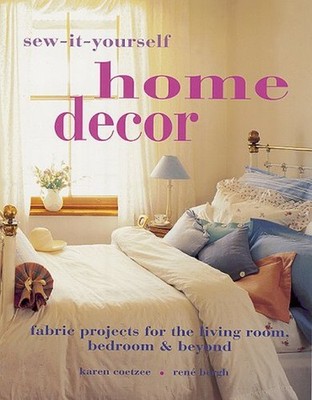 Sew-It-Yourself Home Decor : Fabric Projects for the Living Room,