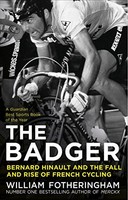 William Fotheringham - Badger Bernard Hinault And The Fall And Rise - G245Z