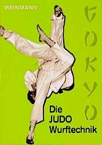 Die Judo - Wurftechnik ( Gokyo) Wolfgang Weinmann