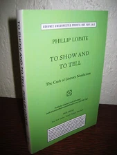 To Show and Tell Phillip Lopate Advance Uncorrected Proof First Edition Essays