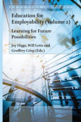 Education for Employability : Learning for Future Possibilities, Paperback by...