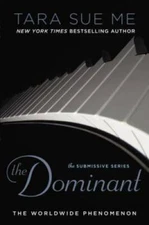 The Dominant (The Submissive Series) - Paperback By Me, Tara Sue - GOOD