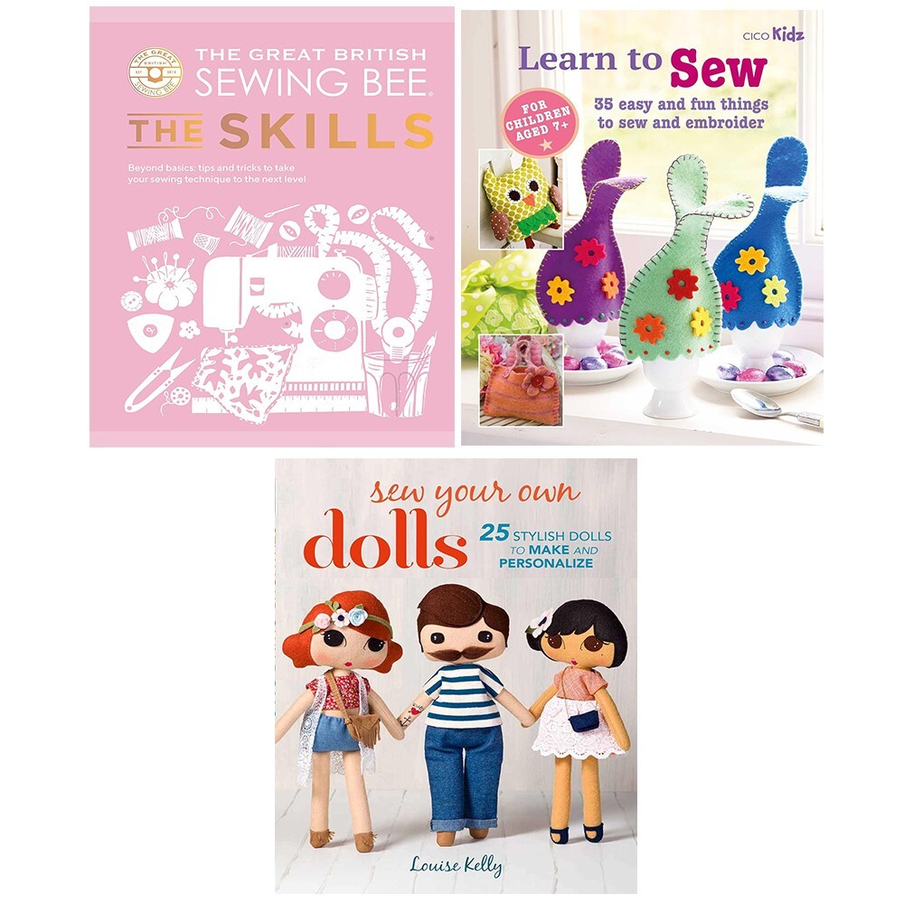 Great British Sewing Bee (HB), Sew Your Own Dolls,Childrens Learn to Sew 3 Books