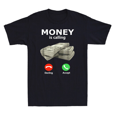 Money Is Calling Cash Funny Business Hustler T-Shirt Men's Cotton Black Navy Top