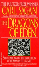 The Dragons of Eden: Speculations on the Evolution of Human Intelligence - GOOD