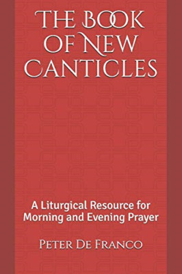 The Book of New Canticles: A Liturgical Resource for Mo - Paperback NEW Shen, Br