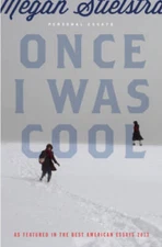 Once I Was Cool: Personal Essays - Paperback By Stielstra, Megan - VERY GOOD