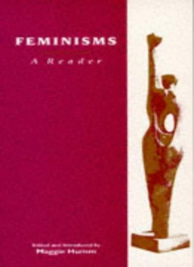 Feminisms: A Reader By Maggie Humm