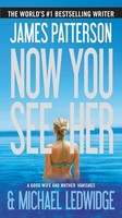 Now You See Her James Patterson