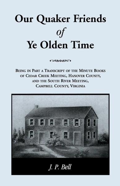 J. P. Bell | Our Quaker Friends Of Ye Olden Time | Taschenbuch | Englisch (2009)-image