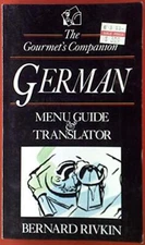 The Gourmet's Companion, German: Menu Guide & Translator By Bern
