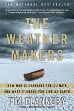 The Weather Makers: How Man Is Changing - paperback, Tim Flannery, 9780802142924