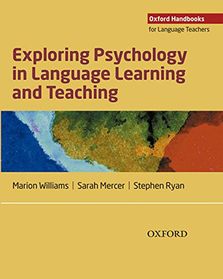 Exploring Psychology in Language Learning and Teaching:... - Williams, Marion