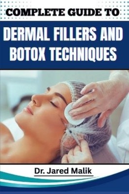 Jared Malik Complete Guide to Dermal Fillers and Botox (Taschenbuch) (US IMPORT)