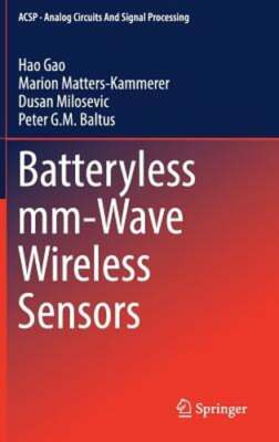 Batteryless MM-Wave Wireless Sensors by Hao Gao: New