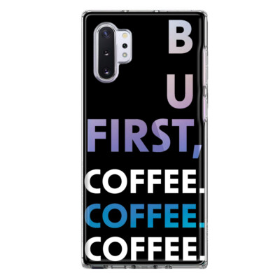 For Samsung Galaxy Note 10 Plus Shockproof Case Funny Quote But First Coffee
