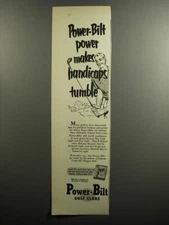 1952 Power-Bilt Golf Clubs Ad - Power-bilt power makes handicaps tumble