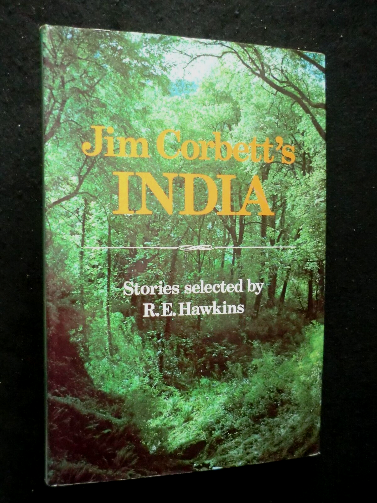 Jim Corbett's India (1978-1st) British Raj Indian Stories, Hunting, Shooting, HB