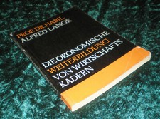 Die &ouml;konomische Weiterbildung von Wirtschaftskadern von Alfred Lange, TB