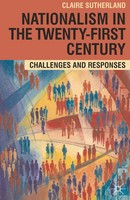 Nationalism In The Twenty-First Century | Challenges And Responses | Sutherland