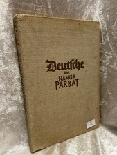 Fritz Bechthold : Deutsche am Nanga Parbat. Der Angriff 1934.