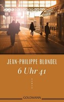 Jean-Philippe Blondel / 6 Uhr 41 / 9783442483747