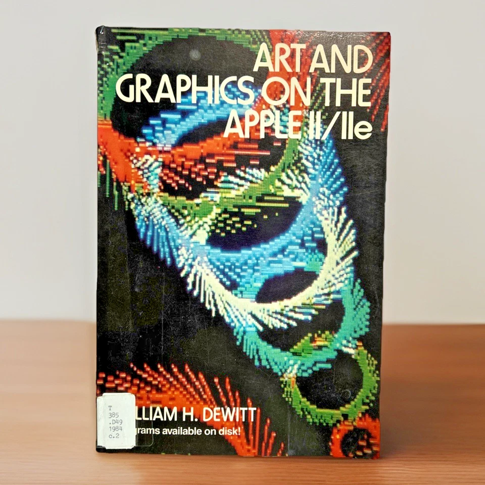 Art and Graphics on the Apple II/IIe ~ William Dewitt ~ 1984 ~ Paperback Foto 2 de 4