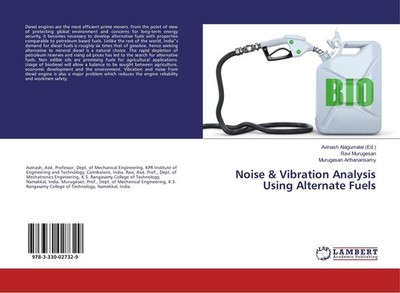 Noise & Vibration Analysis Using Alternate Fuels Murugesan Arthanarisamy