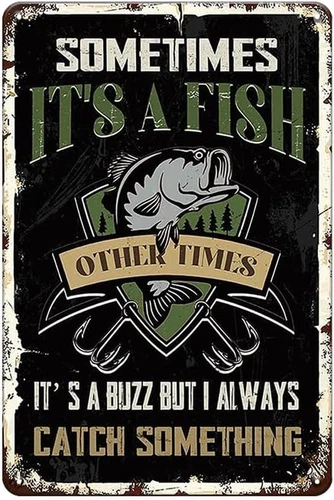Metal Fishing Lake House Decor Signs - Sometimes It's a Fish, Vintage Lake House