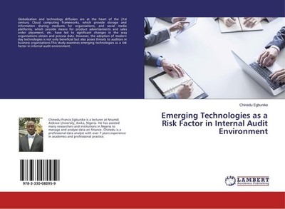 Emerging Technologies as a Risk Factor in Internal Audit Environment Chinedu Egb