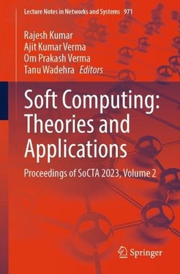 Soft Computing: Theories and Applications: Proceedings of SoCTA 2023, Volume 2 b