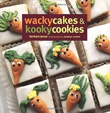 Wacky Cakes and Kooky Cookies Hardcover Gerhard Jenne